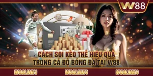 Cách Soi Kèo Thẻ Hiệu Quả Trong Cá Độ Bóng Đá Tại W88