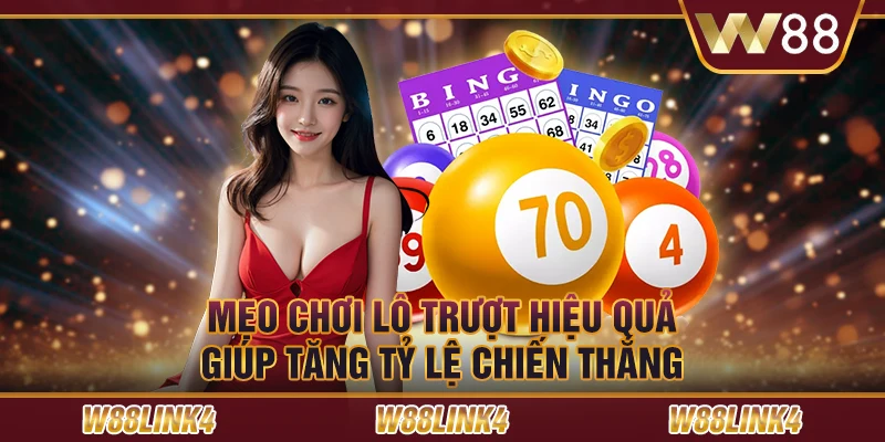 Mẹo chơi lô trượt hiệu quả giúp tăng tỷ lệ chiến thắng