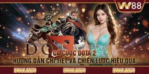 Cá cược Dota 2: Hướng dẫn chi tiết và chiến lược hiệu quả