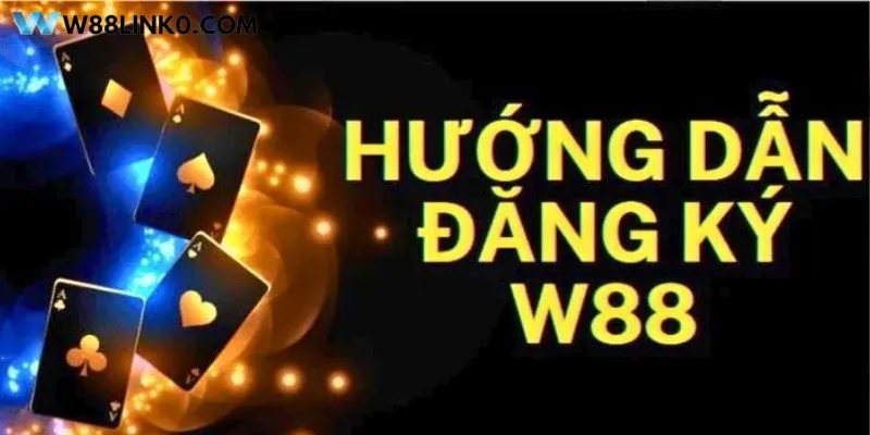 Hướng dẫn cách đăng ký W88 chi tiết cho người mới