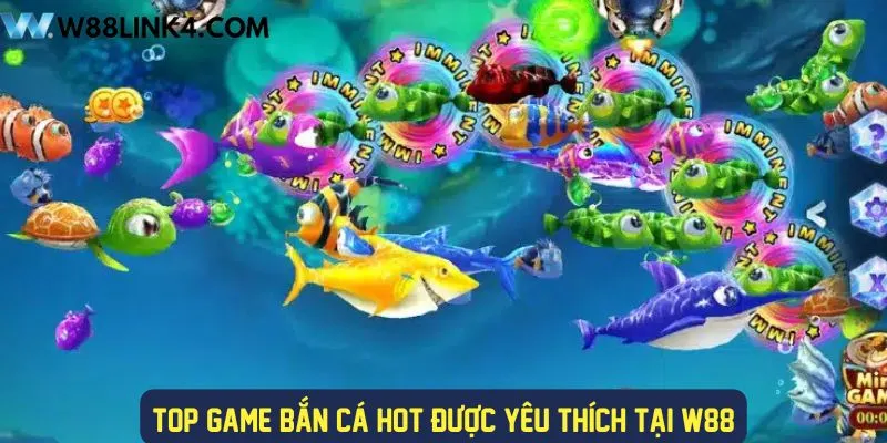 Top game bắn cá được yêu thích tại W88